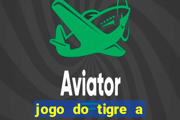 jogo do tigre a partir de 5 reais